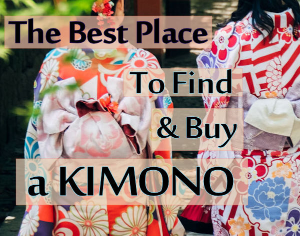 button picture for post best place to find and buy kimono in Japan